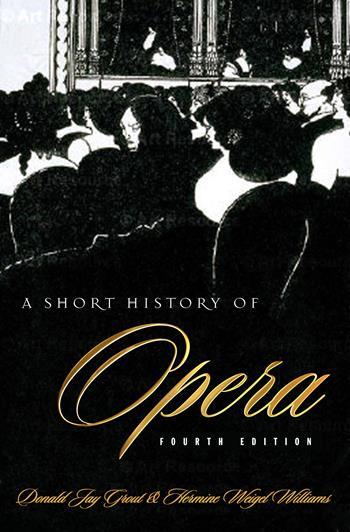 A Short History Of Opera Fourth Edition Columbia