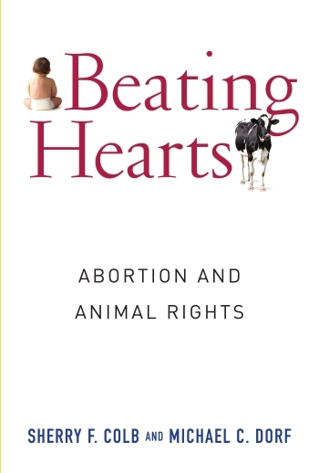 Beating Hearts Abortion And Animal Rights Columbia University Press