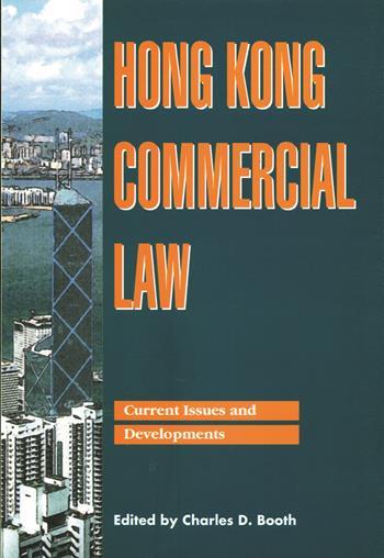 Hong Kong Commercial Law Current Issues And Developments