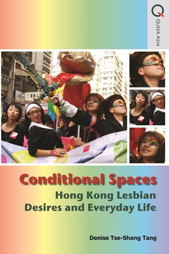 Conditional Spaces Hong Kong Lesbian Desires And